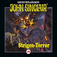 John Sinclair, Folge 182: Strigen-Terror. Teil 2 von 2 - Jason Dark - Hörbuch