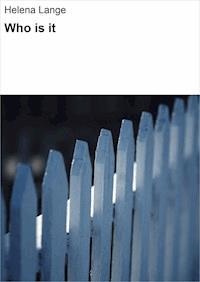 Who is it - Helena Lange - E-Book