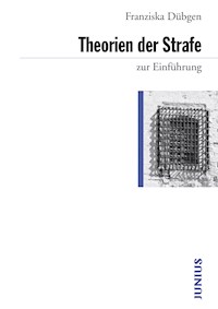 Theorien der Strafe zur Einführung - Franziska Dübgen - E-Book