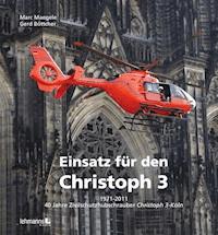 Einsatz für den Christoph 3 - Marc Maegele - E-Book