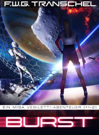 Burst (Teil I+II) - F.W.G. Transchel - E-Book