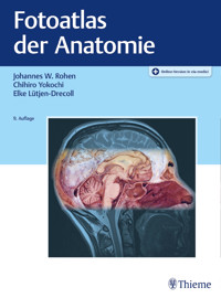 Fotoatlas der Anatomie - Johannes W. Rohen - E-Book