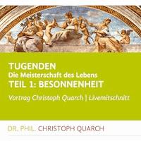 Tugenden - Die Meisterschaft des Lebens (Livemitschnitt) - Christoph Quarch - Hörbuch