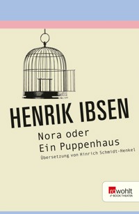 Nora oder Ein Puppenhaus - Henrik Ibsen - E-Book