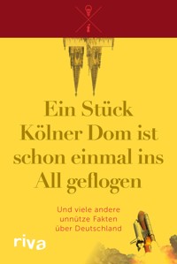 Ein Stück Kölner Dom ist schon einmal ins All geflogen -  - E-Book