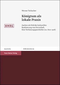 Königtum als lokale Praxis - Werner Tschacher - E-Book