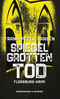 Spiegelgrotten Tod - Frank-Peter Hansen - E-Book