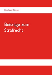 Beiträge zum Strafrecht - Gerhard Timpe - E-Book