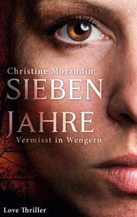 Sieben Jahre - Christine Morandin - E-Book