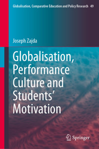 Globalisation, Performance Culture and Students’ Motivation - Joseph Zajda - E-Book