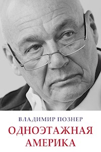 Одноэтажная Америка - Владимир Познер - E-Book