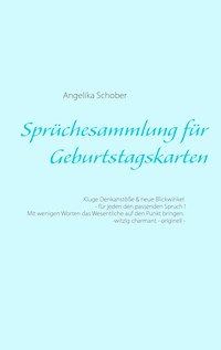 Sprüchesammlung für Geburtstagskarten - Angelika Schober - E-Book