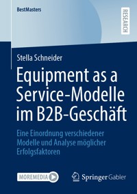 Equipment as a Service-Modelle im B2B-Geschäft - Stella Schneider - E-Book