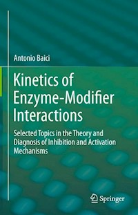 Kinetics of Enzyme-Modifier Interactions - Antonio Baici - E-Book