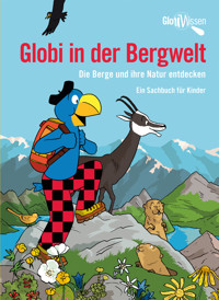 Globi in der Bergwelt - David Coulin - E-Book