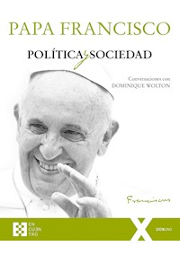 Política y sociedad - Papa Francisco - E-Book