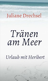 Tränen am Meer - Juliane Drechsel - E-Book
