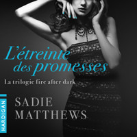 L'Étreinte des promesses - Sadie Matthews - Hörbuch