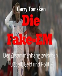 Die Fake-EM - Garry Tomsken - E-Book