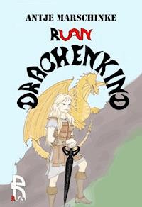 Drachenkind - Antje Marschinke - E-Book