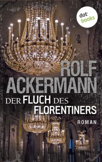 Der Fluch des Florentiners - Rolf Ackermann - E-Book