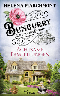 Bunburry - Achtsame Ermittlungen - Helena Marchmont - E-Book