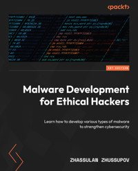 Malware Development for Ethical Hackers - Zhassulan Zhussupov - E-Book