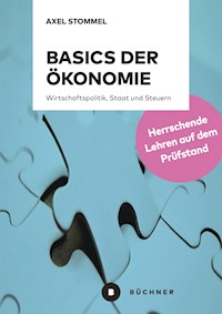 Basics der Ökonomie - Axel Stommel - E-Book