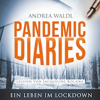Pandemic Diaries - Andrea Waldl - Hörbuch