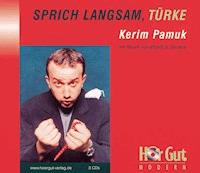 Sprich langsam, Türke - Kerim Pamuk - Hörbuch