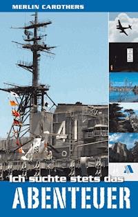 Ich suchte stets das Abenteuer - Merlin Carothers - E-Book