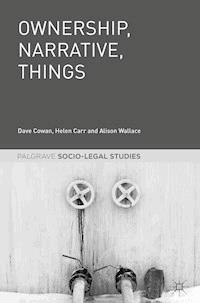Ownership, Narrative, Things - Dave Cowan - E-Book