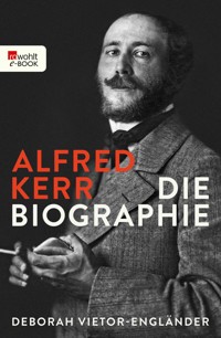 Alfred Kerr - Deborah Vietor-Engländer - E-Book