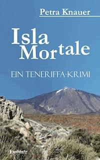 Isla Mortale - Petra Knauer - E-Book