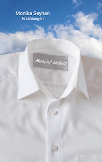 Man(n) lächelt - Monika Seyhan - E-Book