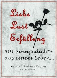 Liebe Lust Erfüllung - Helmut Wilhelm Friedrich Kappes - E-Book