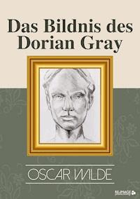 Das Bildnis des Dorian Gray - Oscar Wilde - E-Book