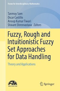 Fuzzy, Rough and Intuitionistic Fuzzy Set Approaches for Data Handling -  - E-Book