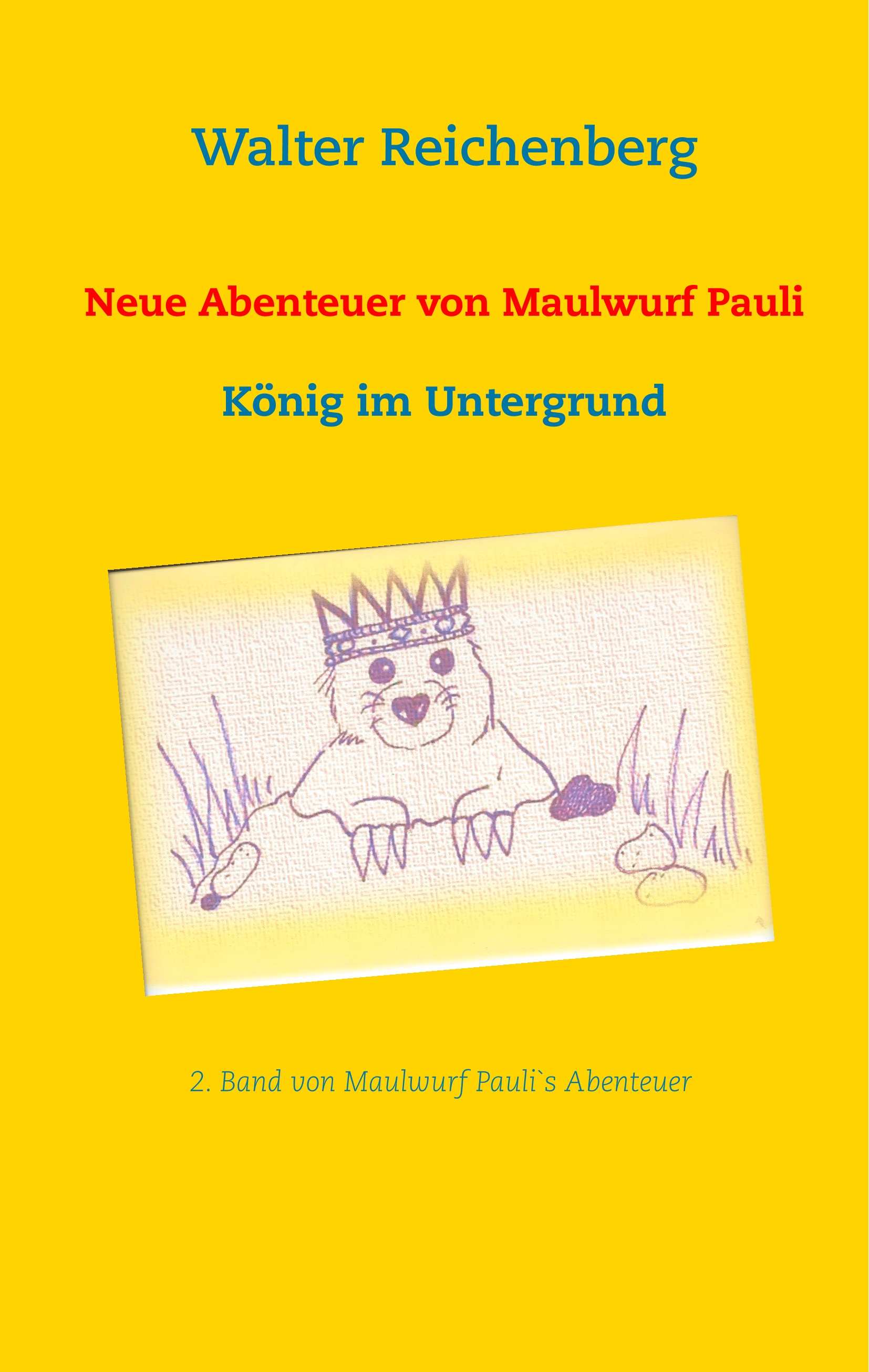 Neue Abenteuer von Maulwurf Pauli - Walter Reichenberg - E-Book
