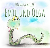 Emil und Olga - Diana Gawellek - E-Book