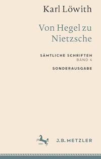 Karl Löwith: Von Hegel zu Nietzsche - Karl Löwith - E-Book