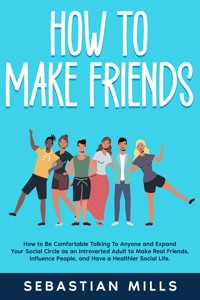 How to Make Friends - Sebastian Mills - E-Book