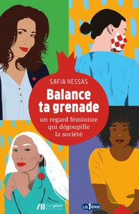 Balance ta grenade - Safia Kessas - E-Book