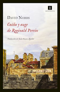 Caída y auge de Reginald Perrin - David Nobbs - E-Book