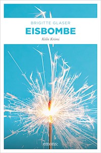 Eisbombe - Brigitte Glaser - E-Book