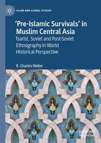 ‘Pre-Islamic Survivals’ in Muslim Central Asia - R. Charles Weller - E-Book