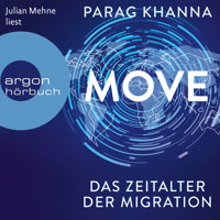 Move - Das Zeitalter der Migration (Ungekürzt) - Parag Khanna - Hörbuch