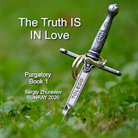 The Truth IS IN Love - Sergiy Zhuravlov - E-Book