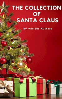 The Collection of Santa Claus (Illustrated Edition) - Louisa May Alcott - E-Book