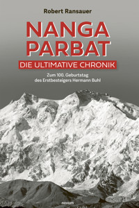 Nanga Parbat – Die ultimative Chronik - Robert Ransauer - E-Book